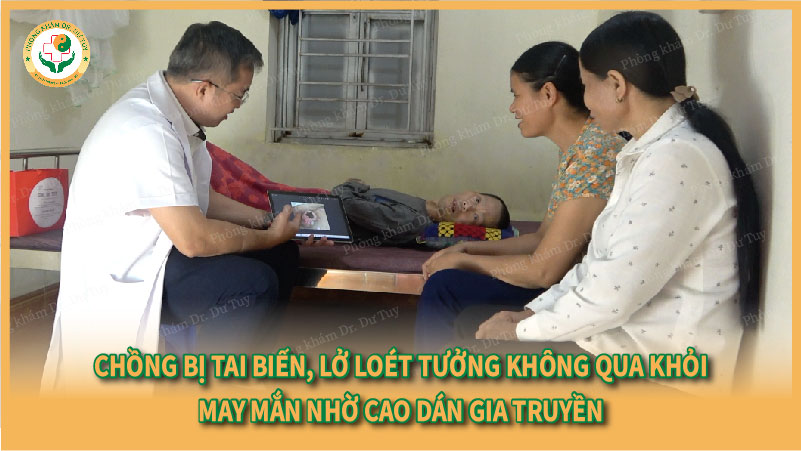 Chồng bị tai biến, lở loét tưởng không qua khỏi- May mắn nhờ Cao dán gia truyền 