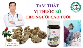 TAM THẤT BẮC VỊ THUỐC BỔ CHO NGƯỜI CAO TUỔI