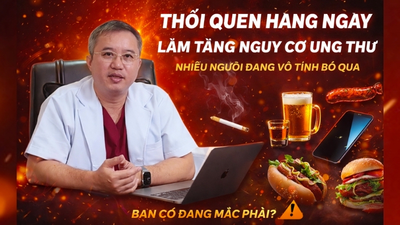 Thói quen hàng ngày làm tăng nguy cơ ung thư – Những điều nhiều người đang vô tình bỏ qua